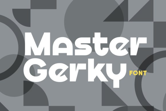 Master Gerky: A Bold, Elegant Sans Serif Font for Small Business Branding